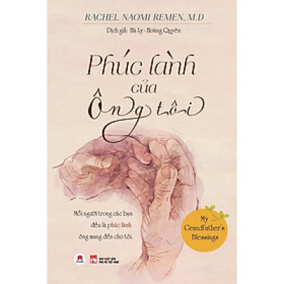 Sách - Phúc Lành Của Ông Tôi - My Grandfather’S Blessings - Mỗi Người Trong Các Bạn Đều Là Phúc Lành Ông Mang Đến Cho Tô - Huy Hoàng Bookstore