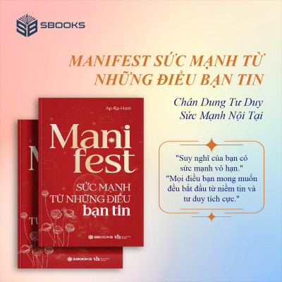 Combo 3 Cuốn Sách Manifest: Mở Khóa Sức Mạnh Bên Trong + Điều Bạn Muốn Ắt Có Được + Sức Mạnh Từ Những Điều Bạn Tin - SBOOKS