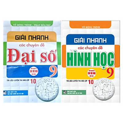 Sách - Combo Giải nhanh các chuyên đề đại số + hình học lớp 9