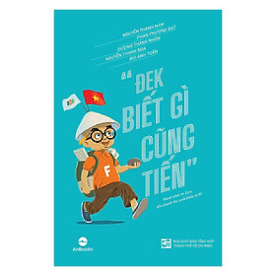 Sách - Đek Biết Gì Cũng Tiến - Anbooks