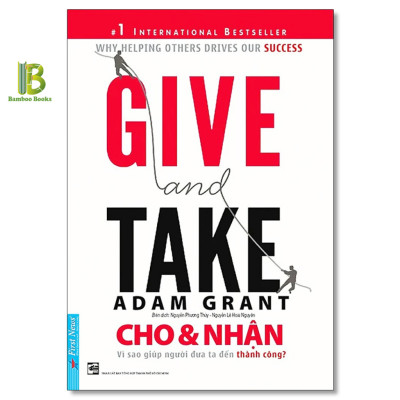  Combo 3 Tác Phẩm Của Adam Grant: Dám Nghĩ Lại + Cho Và Nhận + Tư Duy Ngược Dịch Chuyển Thế Giới - First News
