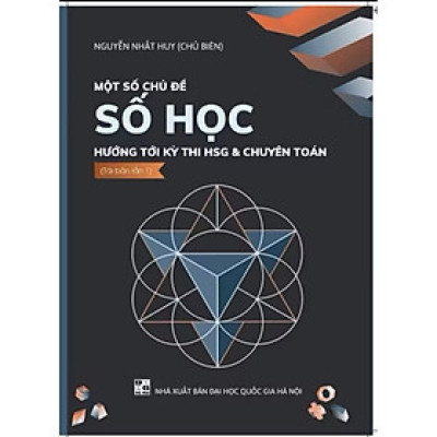 ￼Sách - Một số chủ đề số học hướng tới kỳ thi HSG & chuyên toán