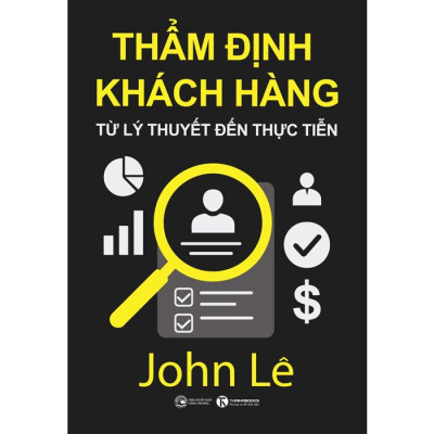 Thẩm Định Khách Hàng - Từ Lý Thuyết Đến Thực Tiễn