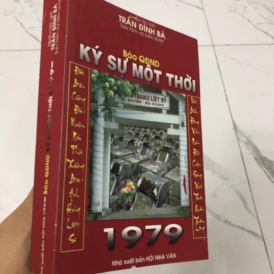 Chiến tranh biên giới 1979 - KÝ SỰ MỘT THỜI 1979 - BÁO QUÂN ĐỘI NHÂN DÂN - TRẦN ĐÌNH BÁ