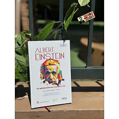 (Bìa cứng) TỪ NHỮNG NĂM SAU CỦA ĐỜI TÔI -  Albert Einstein – IRED Books