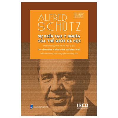 Sách - Sự Kiến Tạo Ý Nghĩa Của Thế Giới Xã Hội - Der Sinnhafte Aufbau Der Sozialen Welt