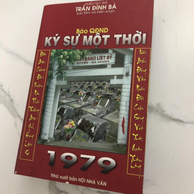 Chiến tranh biên giới 1979 - KÝ SỰ MỘT THỜI 1979 - BÁO QUÂN ĐỘI NHÂN DÂN - TRẦN ĐÌNH BÁ