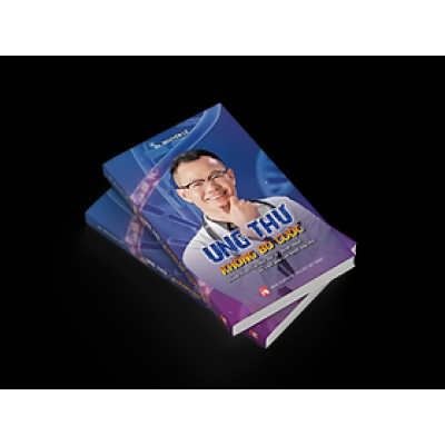 Sách Ung thư - Không bỏ quộc - Hành trình của một bác sĩ - bệnh nhân đã vượt qua căn bệnh ung thư