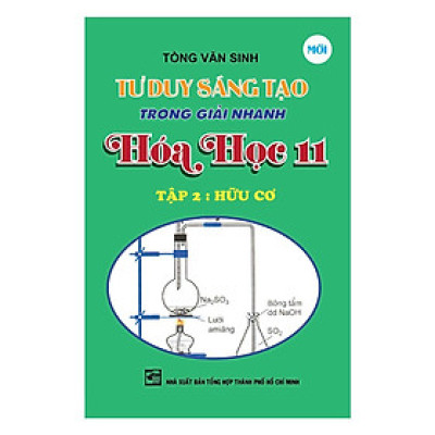 Sách - Tư Duy Sáng Tạo Trong Giải Nhanh Hóa Học Lớp 11 - Tập 2 - Hữu Cơ - Khang Việt Book