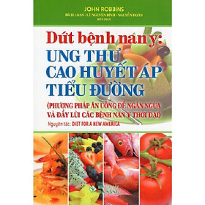 Sách - Dứt Bệnh Nan Y - Ung Thư, Cao Huyết Áp, Tiểu Đường - Chính Thông Books