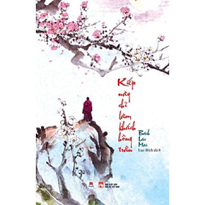 Sách - Kiếp Này Chỉ Làm Khách Hồng Trần - Huy Hoàng Bookstore