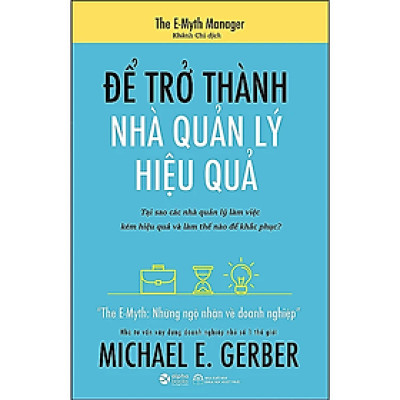 Để Trở Thành Nhà Quản Lý Hiệu Quả (Tặng Notebook tự thiết kế)
