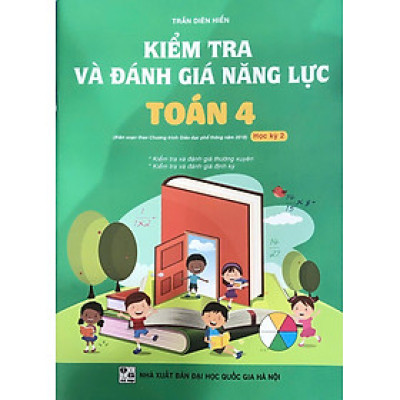Kiểm tra và đánh giá năng lực Toán lớp 4 học kỳ 2