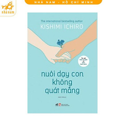 Sách - Nuôi dạy con không quát mắng (Nhã Nam HCM)