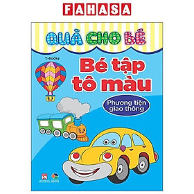 Sách - Quà Cho Bé - Bé Tập Tô Màu - Phương Tiện Giao Thông