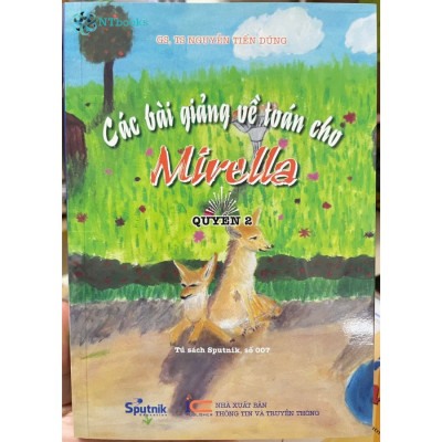 Combo 4 cuốn sách lớp 6-7: Các Bài Giảng Về Toán Cho Mirella Quyển 1, 2 + Hình Học Vui + Đại Số Vui