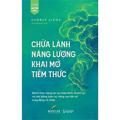 Sách - Chữa Lành Năng Lượng, Khai Mở Tiềm Thức - George Lizos - 1980 Books