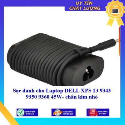 Sạc dùng cho Laptop DELL XPS 13 9343 9350 9360 45W- chân kim nhỏ - Hàng Nhập Khẩu New Seal