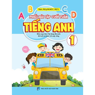 Sách Màu - Phiếu Bài Tập Cuối Tuần Tiếng Anh Lớp 1 - Biên Soạn Theo Chương Trình Mới - Khang Việt Book