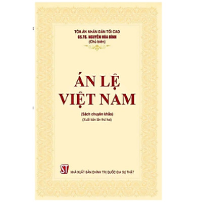 Sách - Án lệ Việt Nam -  Nguyễn Hòa Bình - NXB Chính trị quốc gia sự thật