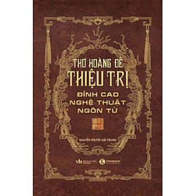 Thơ Hoàng Đế Thiệu Trị - Đỉnh Cao Nghệ Thuật Ngôn Từ