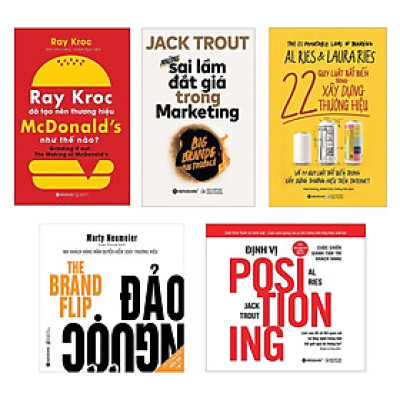 Combo Định Vị Thương Hiệu Từ Con Số 0: 22 Quy Luật Bất Biến Trong Xây Dựng Thương Hiệu + Đảo Ngược + Định Vị + Những Sai Lầm Đắt Giá Trong Marketing + Ray Kroc Đã Tạo Nên Thương Hiệu Mcdonald
