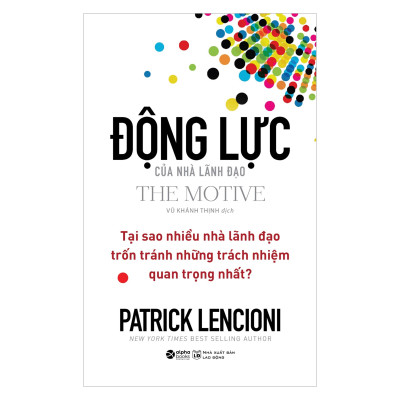 Combo Khám Phá Sức Mạnh Văn Hóa Đội Nhóm + Người Đồng Đội Lý Tưởng + Động Lực Của Nhà Lãnh Đạo 