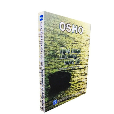 Osho - Nghệ Thuật Cân Bằng Sinh Tử - (CT)