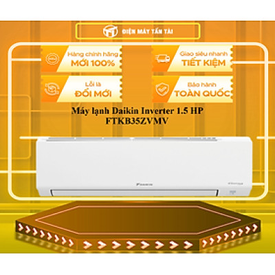Máy lạnh Daikin Inverter 1.5 HP FTKB35ZVMV - HÀNG CHÍNH HÃNG - CHỈ GIAO HCM