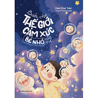 	Bước Vào Thế Giới Cảm Xúc Bé Nhỏ Của Trẻ _ML