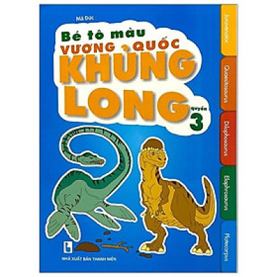 Bé Tô Màu - Vương Quốc Khủng Long - Quyển 3