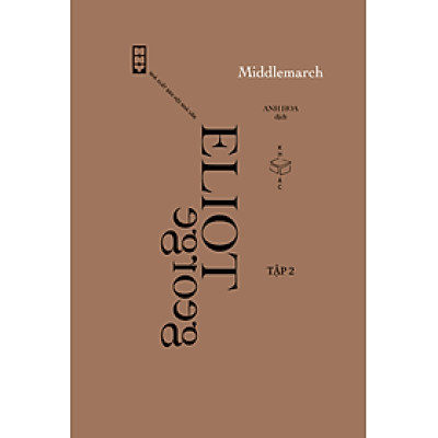 Sách - Middlemarch (Tập 2) - George Eliot - Anh Hoa dịch