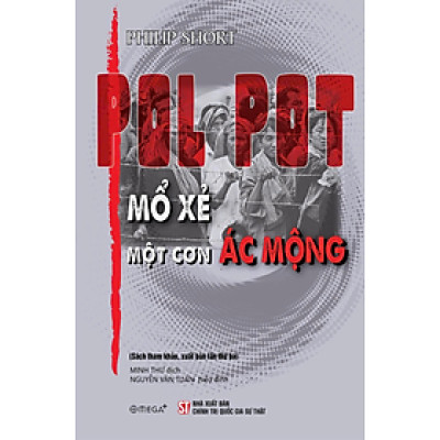 Pol Pot - Mổ Xẻ Một Cơn Ác Mộng