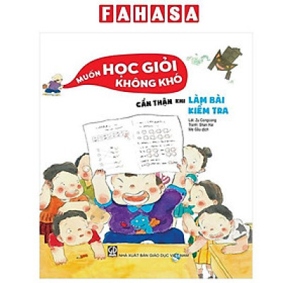 Sách - Muốn Học Giỏi Không Khó - Cẩn Thận Khi Làm Bài Kiểm Tra