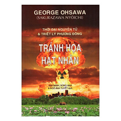Sách - Thời Đại Nguyên Tử Và Triết Lý Phương Đông Tránh Họa Hạt Nhân - Chính Thông Book