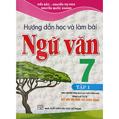 Hướng Dẫn Học và Làm Bài Ngữ Văn 7 (SGK Kết Nối Tri Thức)
