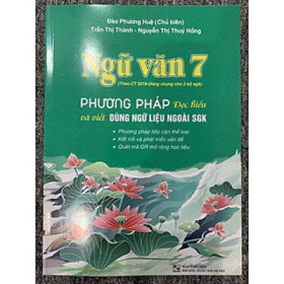 Ngữ Văn 7 Phương pháp đọc hiểu và viết(dùng dữ liệu ngoài sgk)