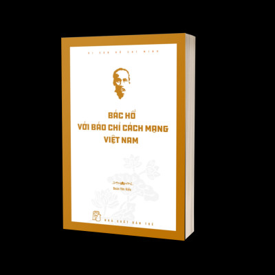 Di Sản Hồ Chí Minh - Bác Hồ Với Báo Chí Cách Mạng Việt Nam