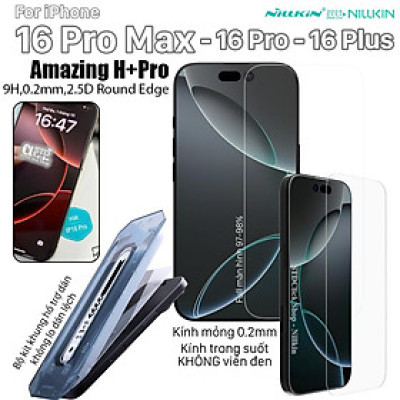 Kính cường lực cho iPhone 17 Pro Max / 17 Pro / 17 Air / 17 / 16 Pro Max - 16 Pro - 16 Plus NILLKIN H+PRO 0.2mm - kèm kit hổ trợ dán - Hàng chính hãng