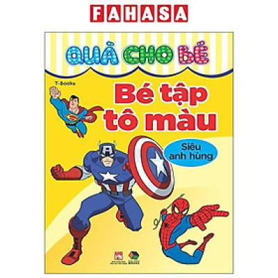Sách - Quà Cho Bé - Bé Tập Tô Màu - Siêu Anh Hùng
