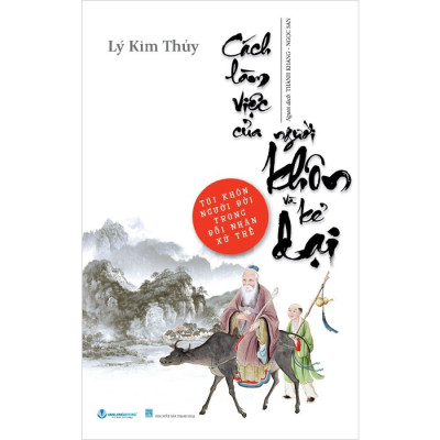 Cách Làm Việc Của Người Khôn Và Kẻ Dại