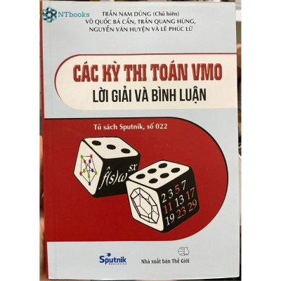 Combo 4 cuốn sách lớp 10-11-12: Tuyển chọn các chuyên đề toán phổ thông Tập 1,2,3 + Các kỳ thi toán VMO lời giải và bình luận