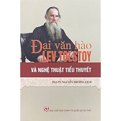 Đại văn hào Lev Tolstoy và nghệ thuật tiểu thuyết