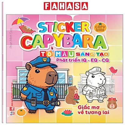 Sách - Sticker Capybara - Tô Màu Sáng Tạo Phát Triển IQ-EQ-CQ - Giấc Mơ Về Tương Lai