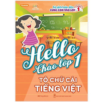 Sách - Hello Chào Lớp 1 - Tô Chữ Cái Tiếng Việt - Megabook