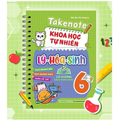 Sách Takenote Khoa học tự nhiên Lý - Hóa - Sinh Lớp 6 (MG)