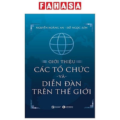 Sách - Giới Thiệu Các Tổ Chức Và Diễn Đàn Trên Thế Giới - Bìa Cứng