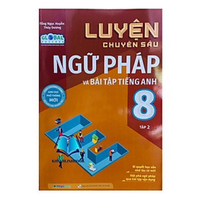 Sách - Luyện chuyên sâu ngữ pháp và bài tập tiếng Anh 8 - tập 2 (MG)