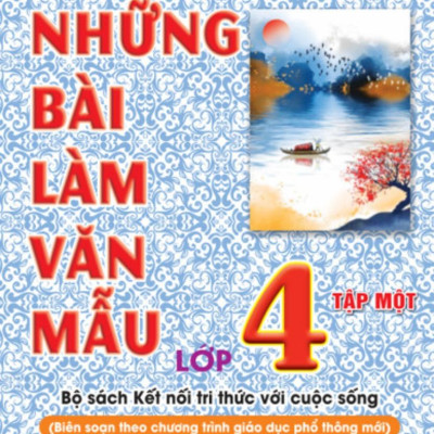 Sách - Những Bài Làm Văn Mẫu 4 - Tập 1 (Kết Nối)