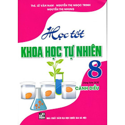 Học Tốt Khoa Học Tự Nhiên 8 (Dùng Kèm SGK Cánh Diều)_HA